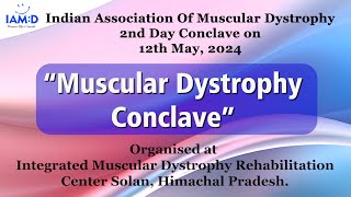 Muscular Dystrophy Conclave 12 May 2024  IMDRC  MANAV MANDIR SOLAN [upl. by Adnert]