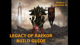 Diablo 3 Season 26 Legacy of Raekor Build Guide [upl. by Llertnod]