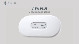 Airthings View Plus │ Air quality monitor unboxing and setup [upl. by Soloma657]