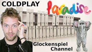 💗Coldplay  Paradise 🎺on the GLOCKENSPIEL BELLs XYLOPHONE [upl. by Anazus]