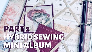 Hybrid Sewing Mini Album Tutorial Part 2 [upl. by Dachi]