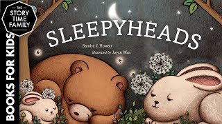 Sleepyheads  A Perfect Childrens Bedtime Story [upl. by Nalad]