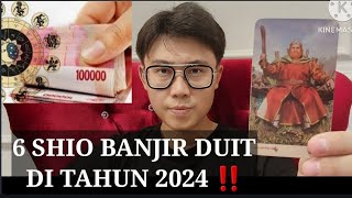 6 SHIO BANJIR UANG TAHUN 2024 ‼️BAKAL JADI ORANG KAYA DAPAT REJEKI BERLIMPAH [upl. by Airotkciv]