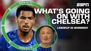 Chelsea’s preseason struggles worries Frank Leboeuf  ESPN FC [upl. by Eyla]