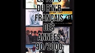 Le Top 5 du RnB français des années 902000 [upl. by Shatzer]