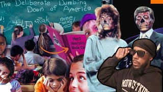 The Deliberate Dumbing Down Of America [upl. by Torrey]