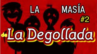 2 LA MASÍA DE LA DEGOLLADA “NO JUEGUES CON ÉL” [upl. by Ailerua]