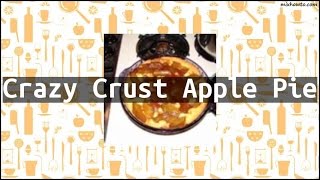 Recipe Crazy Crust Apple Pie [upl. by Esorlatsyrc555]