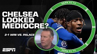 Despite the win Chelsea looked MEDIOCRE vs Crystal Palace  Craig Burley  ESPN FC [upl. by Danialah]