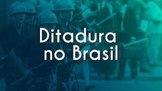 Ditadura no Brasil  Brasil Escola [upl. by Esinehc]