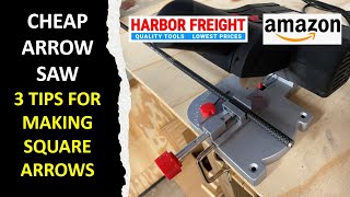 CHEAP ARROW SAW  3 Tips For Making Square Arrows [upl. by Ahens803]