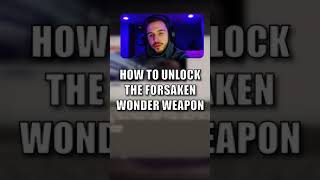 HOW TO UNLOCK THE FORSAKEN WONDER WEAPON IN 60 SECONDS [upl. by Colan380]