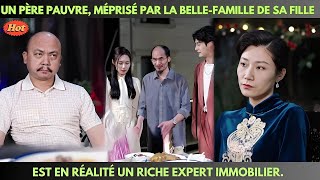 Un père pauvre méprisé par la bellefamille de sa fille est en réalité un riche expert immobilier [upl. by Shandie]