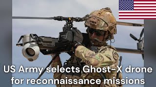 US Army selects Ghost X drone for reconnaissance missions [upl. by Daberath]