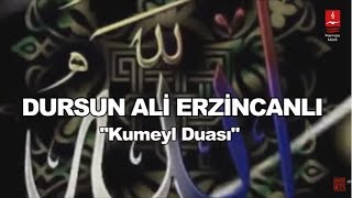 DURSUN ALİ ERZİNCANLI quotKUMEYL DUASIquot [upl. by Edsel]