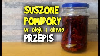 SUSZONE POMIDORY w oleju i oliwie przepis  Wiejskie Inspiracje [upl. by Caren]