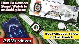 T800 ultra smart watch connect to phone  how to connect smartwatch to android phone [upl. by Glaab]