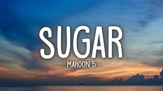 Maroon 5  Sugar Lyrics [upl. by Phalan499]