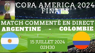 ARGENTINE  COLOMBIE Copa America  Finale  commenté en direct [upl. by Tyrrell]