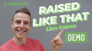 RAISED LIKE THAT  Line Dance DEMO [upl. by Esor]