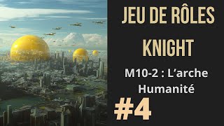 JDR Knight  M102 Larche Humanité 4 [upl. by Acinoreb]