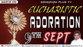 Holy Adoration Live English amp Telugu By FrChristuraj  09092020  Sangamam Plus Tv [upl. by Alurta252]