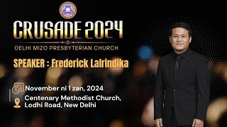 DMPC Crusade 2024  Speaker Frederick Lalrindika Sermon Inkhawm Vawi 1na [upl. by Guise]