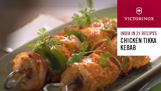 Chicken Tikka Kebab  Universally Loved Dish by Chef Ranveer Brar  India in 21 Recipes  Victorinox [upl. by Akitnahs]