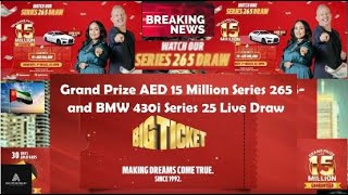 BiG TICKET Live Draw showGrand Prize AED 15 Million Series 265 and BMW 430i Series 253 August 24 [upl. by Munt]