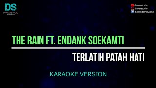 The rain feat endank soekamti  terlatih patah hati karaoke version tanpa vokal [upl. by Airdnahc]