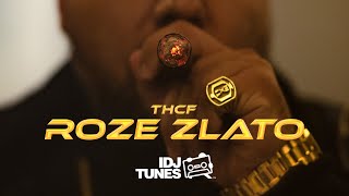 THCF  ROZE ZLATO OFFICIAL VIDEO [upl. by Senzer860]