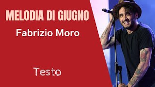 Melodia di Giugno  Fabrizio Moro  Testo [upl. by Shaner342]