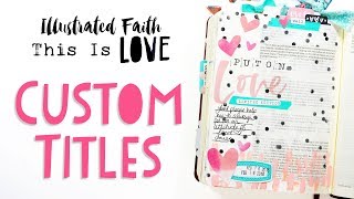 Illustrated Faith This Is Love Kit  Custom Titles [upl. by Irod]