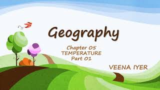 Geography  Class 6  Lesson 5  Temperature  Part 1  Veena Iyer [upl. by Noivax922]