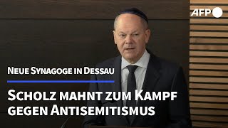 Neue Synagoge in Dessau Scholz mahnt zum Kampf gegen Antisemitismus  AFP [upl. by Daley]