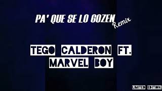 PA QUE SE LO GOZEN Remix  Tego Calderon ft Marvel Boy [upl. by Brion57]