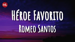 Romeo Santos  Héroe Favorito Letra  Lyrics [upl. by Betteanne]