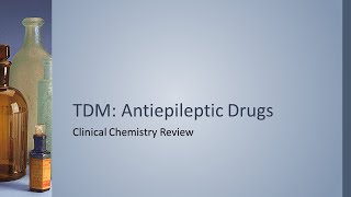 Therapeutic Drug Monitoring Antiepileptics  clinical chem review [upl. by Syl]