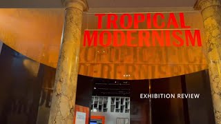 Exhibition Review Tropical Modernism – Architecture and Independence [upl. by Cly771]