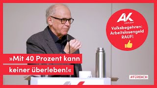 Volksbegehren Warum es für Emmerich Tálos „Arbeitslosengeld RAUF“ 👍 braucht [upl. by Erdried993]