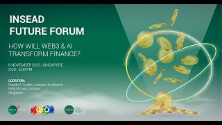 INSEAD Future Forum Singapore How will Web3 amp AI Transform Finance w INSEAD faculty Jason Davis [upl. by Assirk]