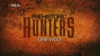 Prehistoric Predators  Ep 2 Dire Wolf 2007 [upl. by Hollyanne]