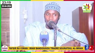 TAFSIR DU CORAN  IMAM BANDIOUGOU TRAORÉ SOURATOUL ALIMRAN V  007 V 009 MOSQUÉE RIDWANE A KALABAN [upl. by Eirallih70]