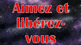 Voix de lUnivers du 16 Novembre 2024  Aimez et libérezvous [upl. by Mays]