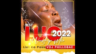 NEW amp BEST OF LUO WORSHIPGOSPEL MIX 2022VDJ PHILLOBAE Liet Ka Pass [upl. by Esinet]