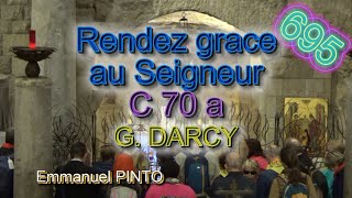 Rendez grâce au Seigneur car il est bon  C 70a  G DARCY  Instrumental avec paroles  E PINTO [upl. by Faustena]