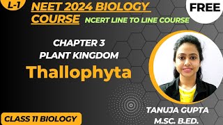 Ch 3 Plant Kingdom  L1  Class 11  Taxonomy  Thallophyta  NEET 2024  tanujabiostudies [upl. by Anialam119]