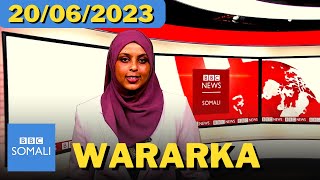 BBC Somali Wararka News  20  June 2023 Idddaacadda Galabnimoo ee Somalia Today [upl. by Nnylharas]