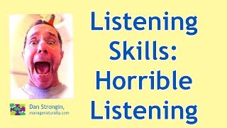 Listening Skills Examples of Horrible Listening Skills [upl. by Nohsav]