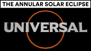 Universal Pictures Logo Part 80 The Annular Solar Eclipse [upl. by Jeb]